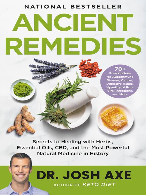 Title details for Ancient Remedies by Dr. Josh Axe - Available